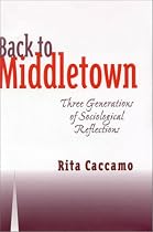 Back to Middletown: Three Generations of Sociological Reflections