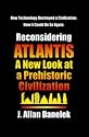 Reconsidering Atlantis: A New Look at a Prehistoric Civilization