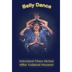 Belly Dance: Instructional Fitness Workout Within Traditional Movement