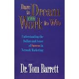 Dare to Dream and Work to Win: Understanding Dollars and Sense of Success in Network Marketing