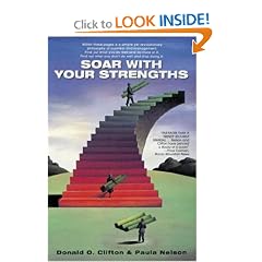 Soar with Your Strengths: A Simple Yet Revolutionary Philosophy of Business and Management
