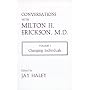 Conversations with Milton H. Erickson, Volume I: Changing Individuals (Norton Professional Books)