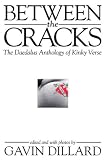 Between the Cracks: The Daedalus Anthology of Kinky Verse