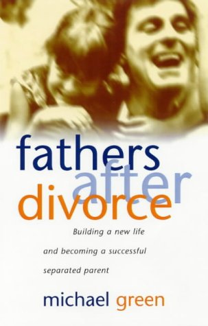 fathers after divorce building a new life and becoming a successful separated parent