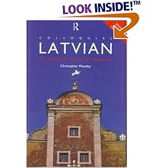 Colloquial Latvian : A Complete Language Course (Colloquial Series, Book and Audio Cassette) (Colloquial Series (Multimedia))