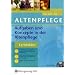 Aufgaben und Konzepte in der Altenpflege: Lernfelder 1.1, 1.2 und 1.4