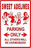SWEET ADELINES PARKING sign * street music