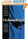 The Enemy Within: The High Cost of Living Near Nuclear Reactors : Breast Cancer, AIDS, Low Birthweights, And Other Radiation-induced Immune Deficiency Effects