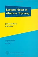 Lecture Notes in Algebraic Topology (Graduate Studies in Mathematics, 35) (Graduate Studies in Mathematics)