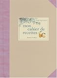 Revue Editions du Chêne  / Mon cahier de recettes