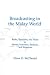 Broadcasting in the Malay World: Radio, Television, and Video in Brunei, Indonesia, Malaysia, and Singapore