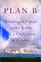Plan B: Rescuing a Planet Under Stress and a Civilization in Trouble