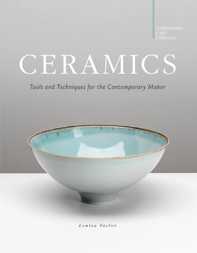 Ceramics: Tools and Techniques for the Contemporary Maker