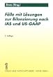 F�lle mit L�sungen zur Bilanzierung nach IAS und US-GAAP