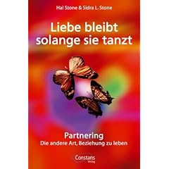 Liebe bleibt solange sie tanzt: Partnering - Die andere Art, Beziehung zu leben