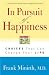In Pursuit of Happiness: Choices That Can Change Your Life