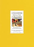 Cezanne bittet zu Tisch - Gilles Plazy, Jacqueline Saulnier, Jean-Bernard Naudin