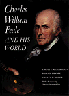 Charles Willson Peale and His World (A Barra Foundation book)