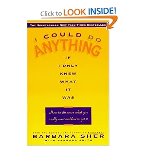 I Could Do Anything If Only I Knew What It Was - Barbara Sher,Barbara Smith