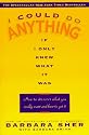 I Could Do Anything If I Only Knew What It Was: How to Discover What You Really Want and How to Get It