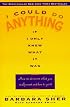 I Could Do Anything If I Only Knew What It Was: How to Discover What You Really Want and How to Get It