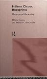 Helene Cixous: Rootprints