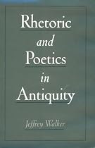 Rhetoric and Poetics in Antiquity
