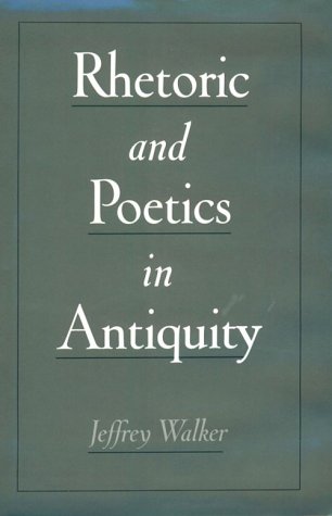 Rhetoric and Poetics in Antiquity