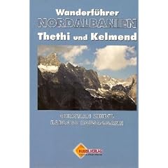 Nordalbanien Wanderf�hrer - Thethi und Kelmend