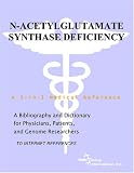 N-Acetylglutamate Synthase Deficiency - A Bibliography and Dictionary for Physicians, Patients, and Genome Researchers