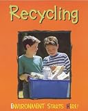 Recycling (Environment Starts Here!)