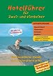 Hotelf�hrer f�r Zwei- und Vierbeiner: Tierfreundliche Unterk�nfte