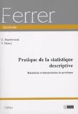 Pratique de la statistique descriptive : R�solution et interpr�tation de probl�mes
