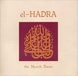 El-Hadra [the Mystik Dance]