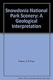 Snowdonia National Park scenery : a geological interpretation