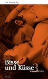 Bisse und K�sse: Bisse und K�sse 3: Sexgeschichten - 
