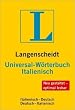 Langenscheidt Universal-W�rterbuch Italienisch (Neubearbeitung): Italienisch-Deutsch / Deutsch-Italienisch. Rund 31 000 Stichw�rter und Wendungen
