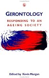 Gerontology: Responding to an Ageing Society