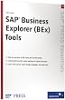 SAP Business Explorer (BEx) Tools: Maximize Business Explorer (BEx) tools (SAP-Hefte: Essentials)