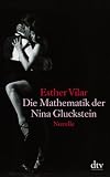 Die Mathematik der Nina Gluckstein: Roman - Esther Vilar