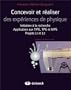 Concevoir et r�aliser des exp�riences de physique : Initiation � la recherche - Application aux TIPE, TPE et MPS : Projets L1 et L2