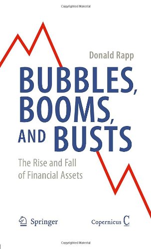 Bubbles, Booms, and Busts: The Rise and Fall of Financial Assets