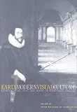 Early Modern Visual Culture: Representation, Race, Empire in Renaissance England (New Cultural Studies Series)