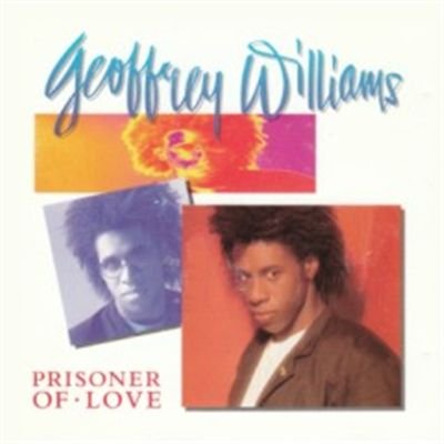 Geoffrey Williams - Prisoner of Love - Zortam Music