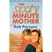 The Sixty Minute Mother