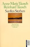 Sanftes Sterben: Was der Tod für das Leben bedeutet: Was der Tod für das Leben bedeutet. (sachbuch)