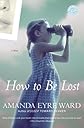 How to Be Lost