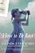 How to Be Lost: A Novel