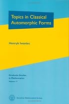 Topics in Classical Automorphic Forms (Graduate Studies in Mathematics)