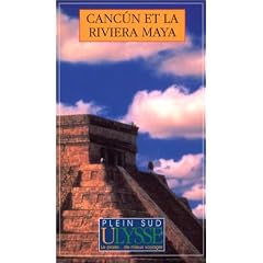 Canc�n et la Riviera Maya